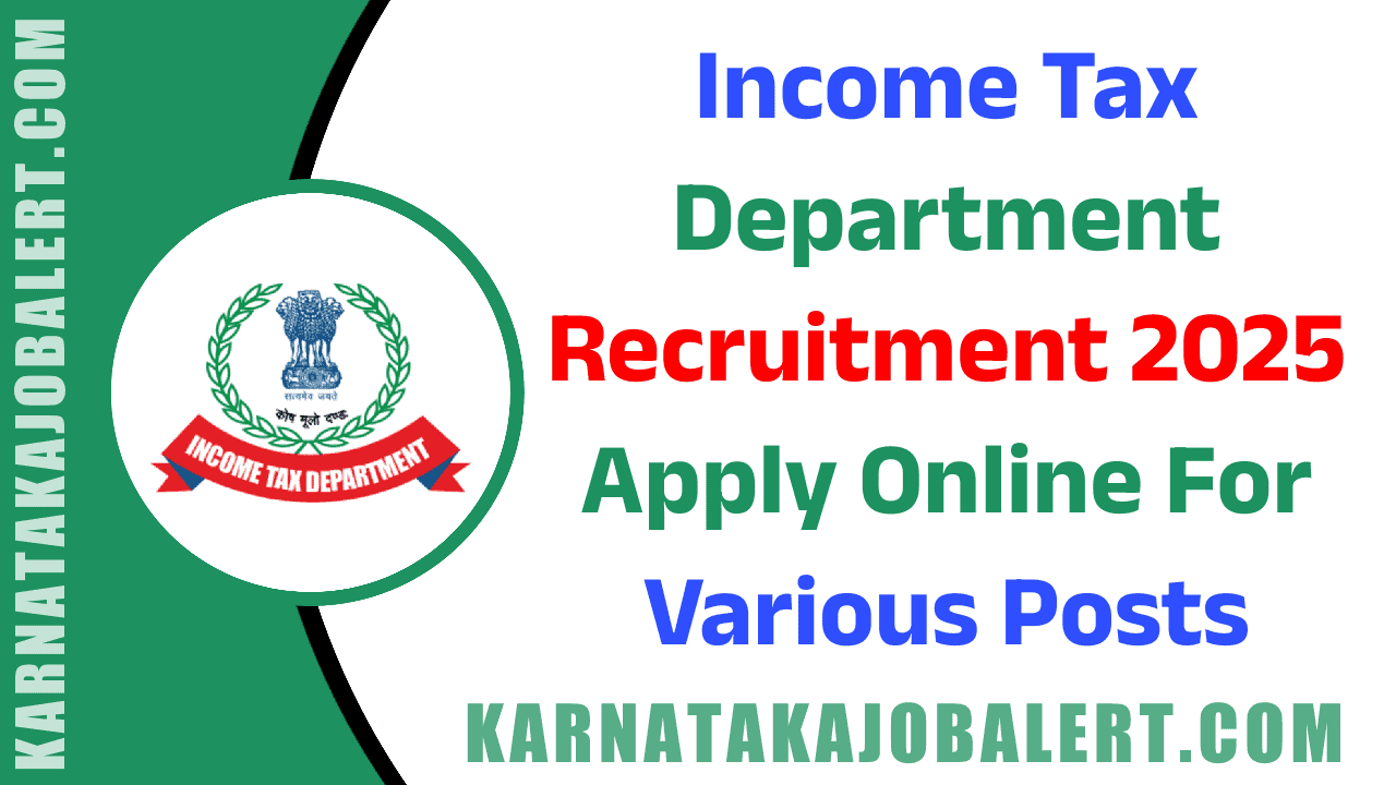 Income Tax Department Recruitment 2025